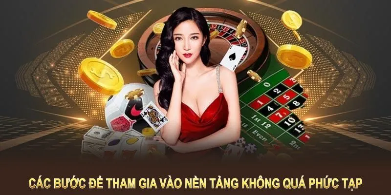 Các bước để tham gia vào nền tảng không quá phức tạp