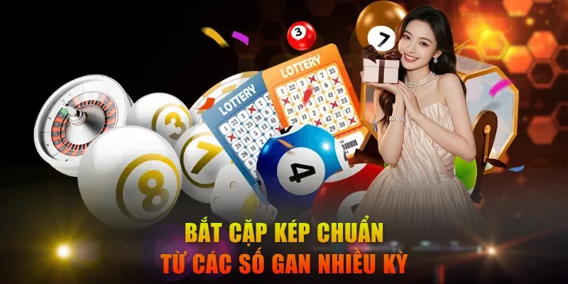 Bắt cặp kép chuẩn từ các số gan nhiều kỳ
